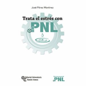 Libro Trata El Estrés Con PNL EDITORIAL UNIVERSITARIA 128 Páginas