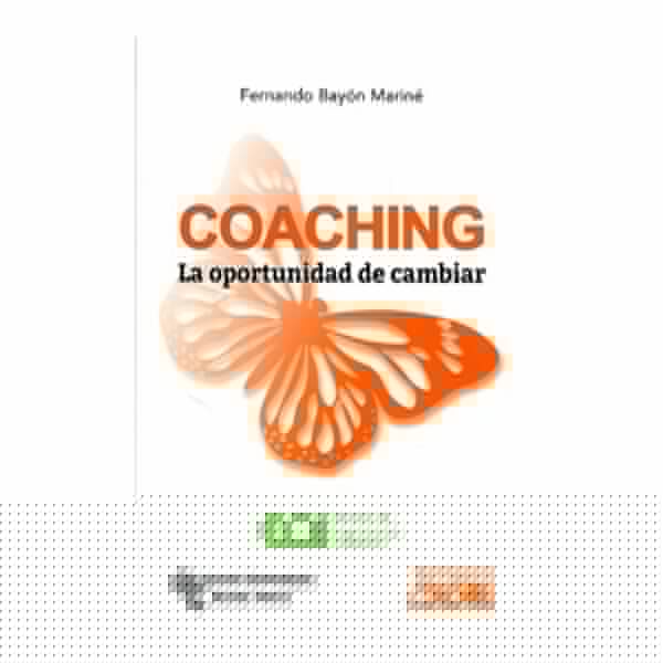 Coaching: La Oportunidad De Cambiar Fernando Bayón Mariné EDITORIAL UNIVERSITARIA RAMON ARECES 112 Páginas