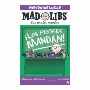 Libro Mad Libs Historias Locas Los Profes Mandan EDITORIAL ALMA 48 Páginas