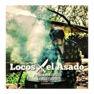 Libro Locos Por El Asado SUDAMERICANA 78 Páginas