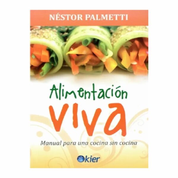 Libro Alimentación Viva Manual Para Una Cocina MR.BOOKS Unidad