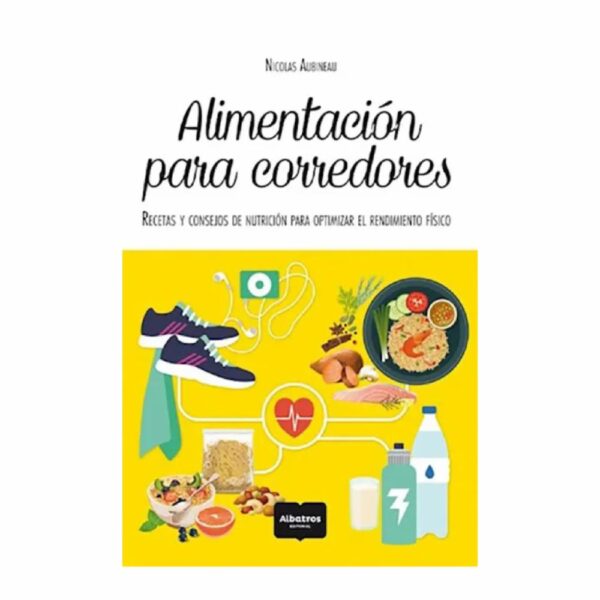 Alimentación Para Corredores Aubineau ALBATROS 124 Páginas