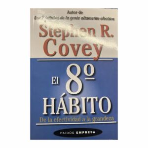 El 8Vo Hábito Stephen R. Covey PAIDOS 472 Páginas