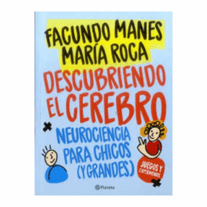 Descubriendo El Cerebro Facundo Manes PLANETA 200 Páginas