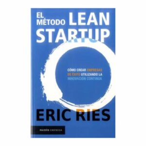 El Metodo De Lean Startup Eric Ries PAIDOS 319 Páginas
