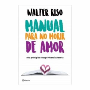 Libro Manual Para No Morir De Amor PLANETA 205 páginas
