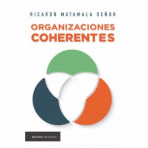 Organizadores Coherentes Ricardo Matamala Señor PAIDOS 192 Páginas