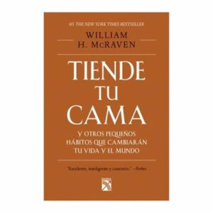 Tiende Tu Cama Y Otros Pequeños Hábitos William Harry McRaven DIANA 175 Páginas
