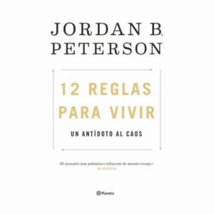 12 Reglas Para Vivir Jordan Peterson PLANETA 512 Páginas