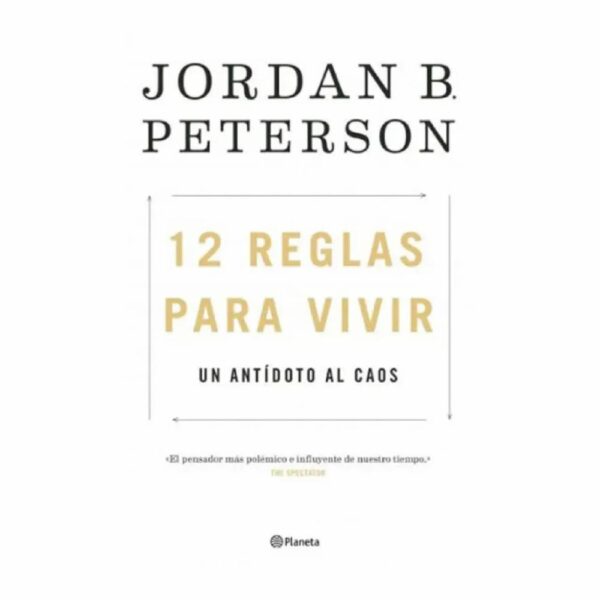 12 Reglas Para Vivir Jordan Peterson PLANETA 512 Páginas