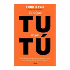 Consigue Tu Mejor Tú Todd Davis PLANETA 272 Páginas