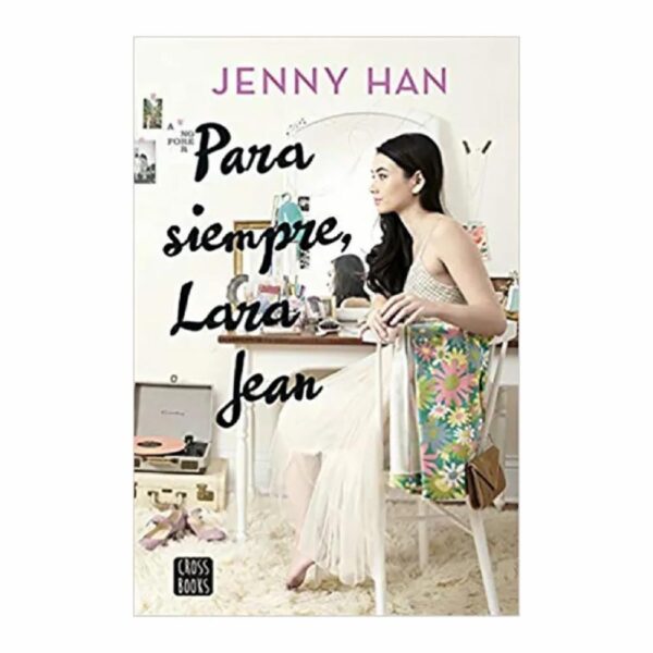 Para Siempre Lara Jean Jenny Han PLANETA 366 Páginas