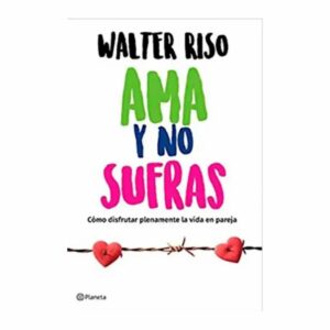 Libro Ama Y No Sufras PLANETA 229 Páginas