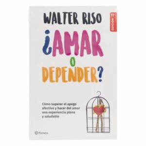 Amar O Depender Walter Riso PLANETA 165 Páginas