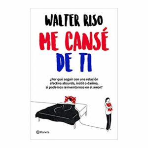Me Canse De Ti Walter Riso PLANETA 138 Páginas