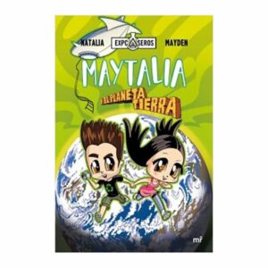 Maytalia Y El Planeta Tierra Natalia Mayden PLANETA 30 Páginas