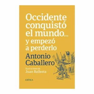 Libro Occidente Conquisto El Mundo Y Empezó A Perder CRITICA 135 Páginas