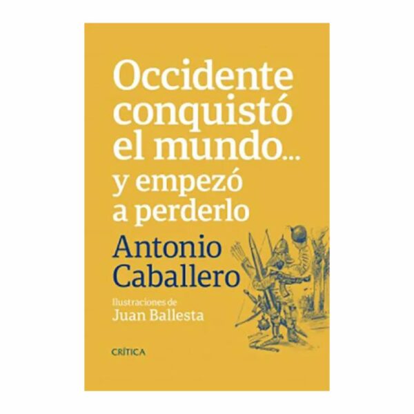 Libro Occidente Conquisto El Mundo Y Empezó A Perder CRITICA 135 Páginas