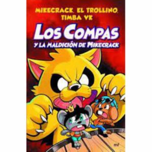 Los Compas Y La Maldición De Mikecrack El Trollino, Timba Vk PLANETA 224 Páginas