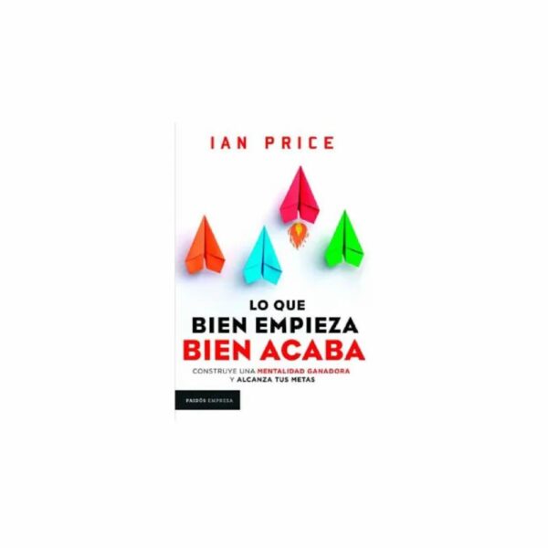 Lo Que Bien Empieza Bien Acaba Ian Price PAIDOS 223 Páginas