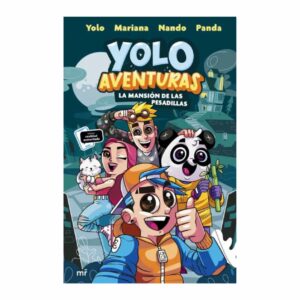 Yolo Aventuras. La Mansion De Las Pesadillas Edgar Rozo Ruda MARTINES ROCA 184 Páginas