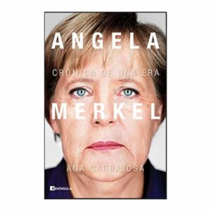 Angela Merkel Ana Carbajosa ARIEL 299 Páginas