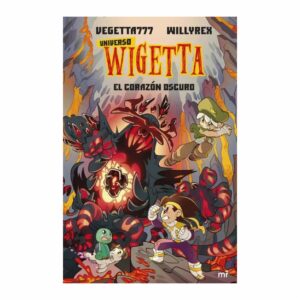 Universo Wigetta 3. El Corazón Oscuro Vegetta777 Y Willyrex PLANETA 256 Páginas