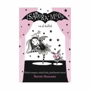 Isadora Moon Va Al Ballet ALFAGUARA 122 Páginas
