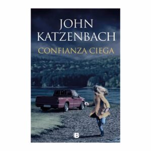 Confianza Ciega John Katzenback EDICIONES B 584 Páginas
