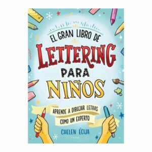 El Gran Libro Del Lettering Chelen Écija CONECTA 96 Páginas