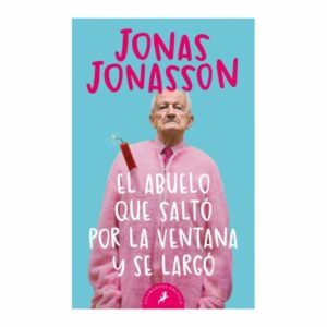 Abuelo Que Salto Por La Ventana Jonas Janasson NOVEDAD 416 Páginas