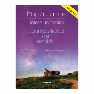 La Infidelidad Del Espíritu Jaime Jaramillo AGUILAR 194 Páginas