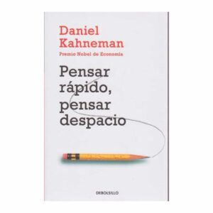 Pensar Rápido Pensar Despacio Daniel Kahneman DEBOLSILLO 665 Páginas