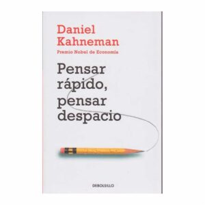Pensar Rápido Pensar Despacio Daniel Kahneman DEBOLSILLO 665 Páginas