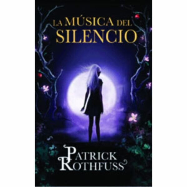 La Música Del Silencio Patrick Rothfuss DEBOLSILLO 144 Páginas