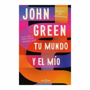 Tu Mundo Y El Mío John Green PLAZA & JANES 355 Páginas