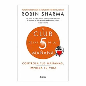 El Club De Las 5 De La Mañana Robin Sharman GRIJALBO 400 Páginas