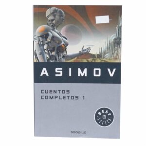 Cuentos Completos 1 Isaac Asimov DEBOLSILLO 824 Páginas