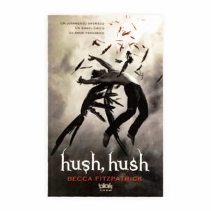 Hush Hush Un Juramento Sagrado Becca Fitzpatrick PLANETA 366 Páginas