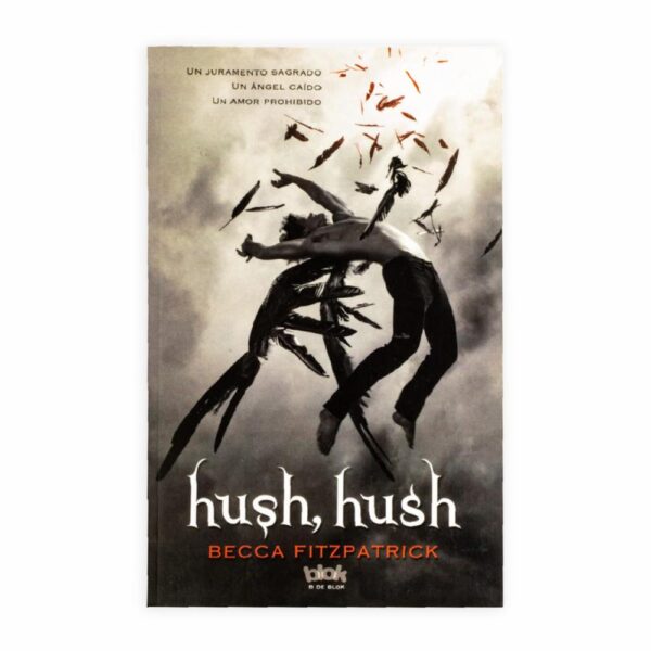 Hush Hush Un Juramento Sagrado Becca Fitzpatrick PLANETA 366 Páginas