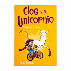 Cloe Y Su Unicornio Amigas Sobre Ruedas Dana Simpson BIBLOK BOOK  222 Páginas