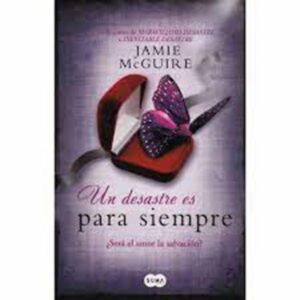 Un Desastre Es Para Siempre Jaime Mcguire MR.BOOKS 160 Páginas