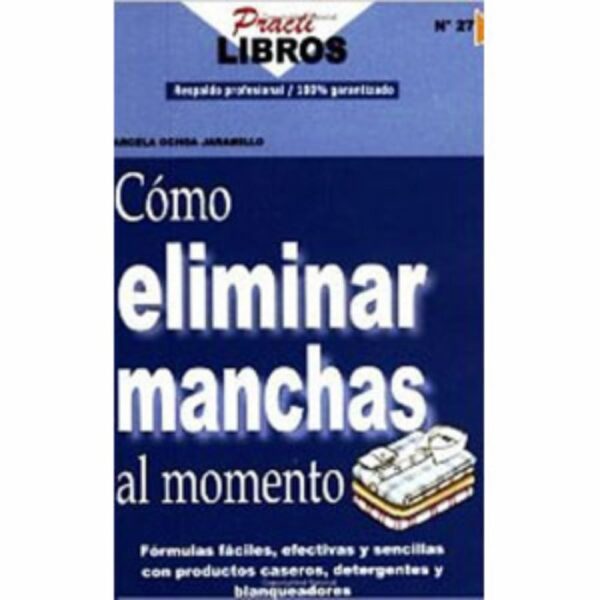 Como Eliminar Manchas Al Momento N27 Marcela Ochoa Jaramillo MR.BOOKS Unidad