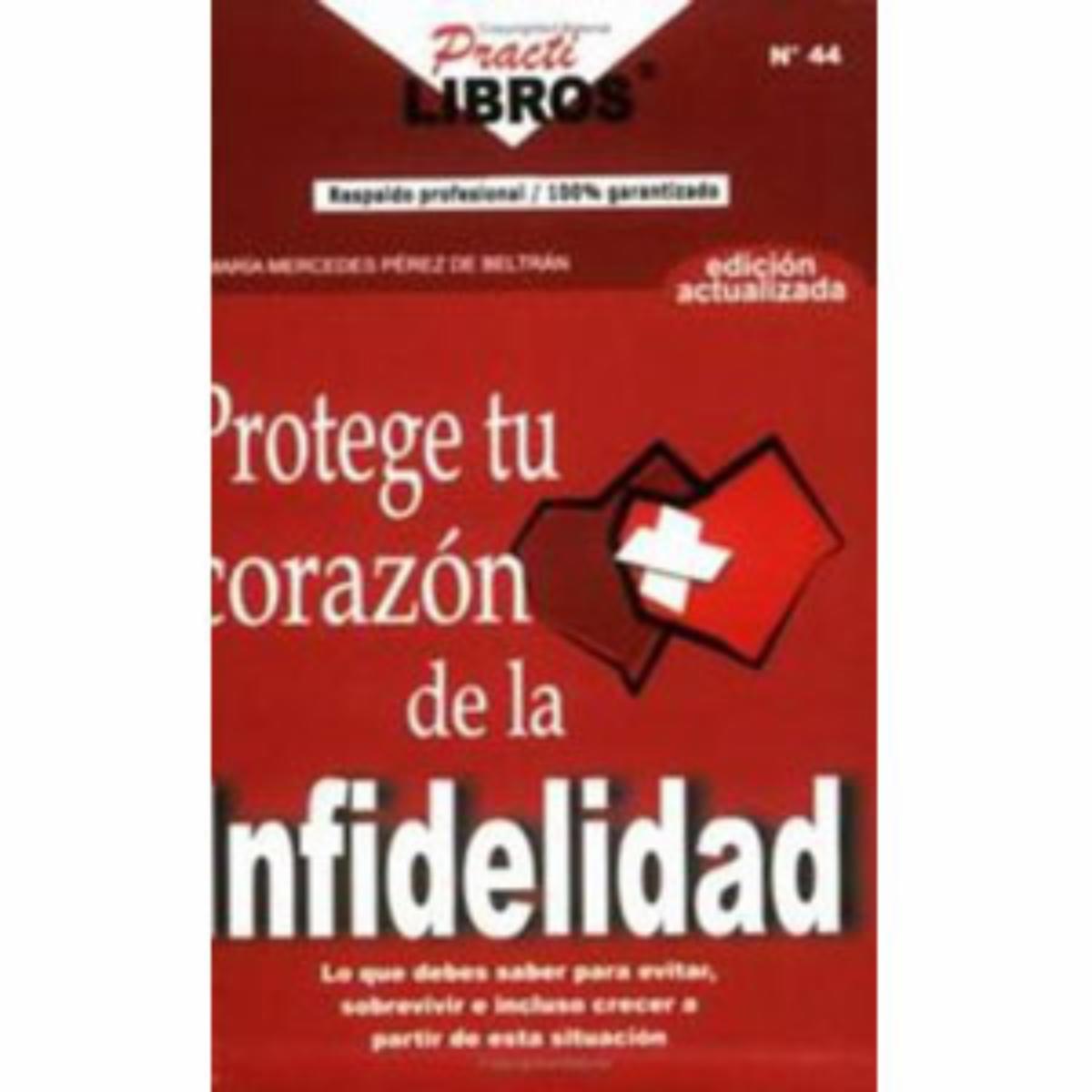 Protege Tu Corazón De La Infidelidad Mercedez Perez MR.BOOKS 64 Páginas