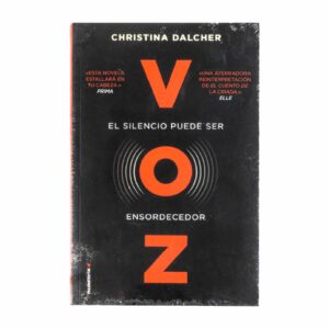 Voz. El Silencio Puede Ser Ensordecedor Christina Dalcher ROCAEDITORIAL 352 Páginas