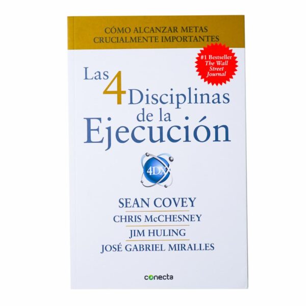 Las 4 Disciplinas De La Ejecución Chris McChesney CONECTA 376 Páginas