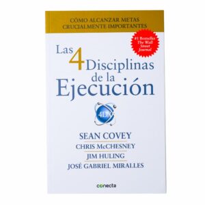 Las 4 Disciplinas De La Ejecución Chris McChesney CONECTA 376 Páginas