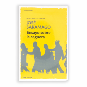 Ensayo Sobre La Ceguera José Saramago DEBOLSILLO 384 Páginas