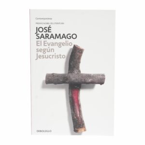 El Evangelio Según Jesucristo José Saramago DEBOLSILLO 493 Páginas