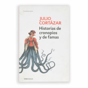 Historias De Cronopios Y De Famas Julio Cortazar DEBOLSILLO 153 Páginas